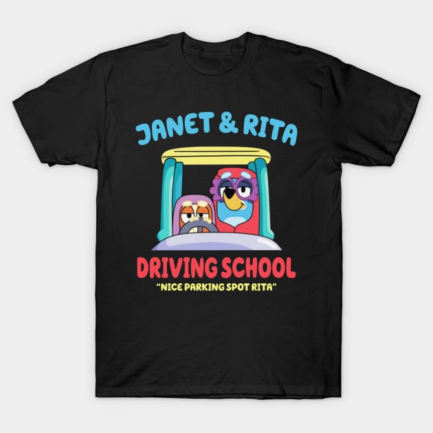 Janet And Rita Driving School T-Shirt by Quikerart